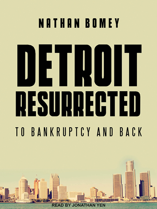 Title details for Detroit Resurrected by Nathan Bomey - Available